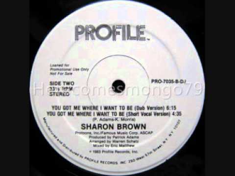 Boogie Down - Sharon Brown - You Got Me Where I Want To Be