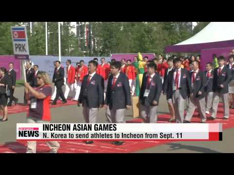 North Korea to begin sending athletes for Asian Games on Sept. 11th   북, 아시안게임 선