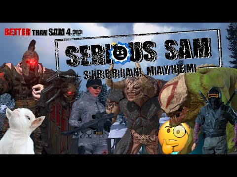 SERIOUS SAM SIBERIAN MAYHEM . . BETTER than SAM4?