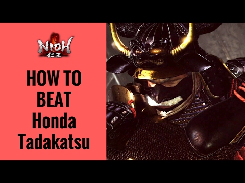 Nioh - Honda Tadakatsu Boss Fight Walkthrough | How To Beat