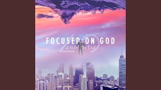 Focused on God Music Video