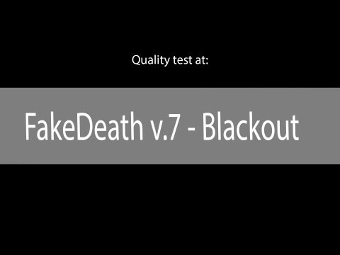 Quality test at FakeDeath v.7 - Blackout