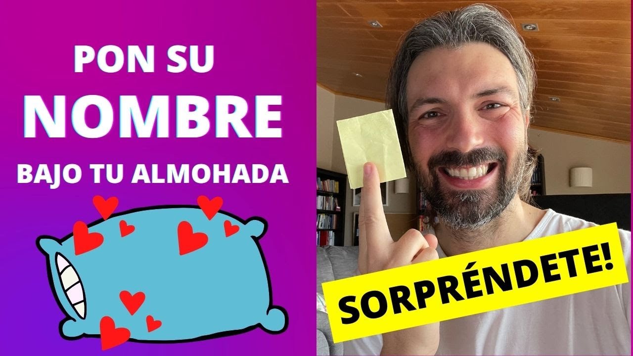 Pon su Nombre Bajo la Almohada y Observa que pasa. TE SORPRENDERÁS MUCHO!