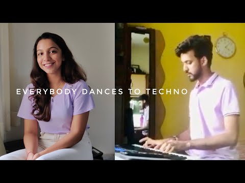 Everybody Dances to Techno (Dot.) | Cover by Arushka Shastry and Tejas Shenoy