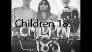Children 18:3 - A Chance to Say Goodbye