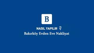 Bakırköy Evden Eve Nakliyat - BEDİROĞLU NAKLİYAT