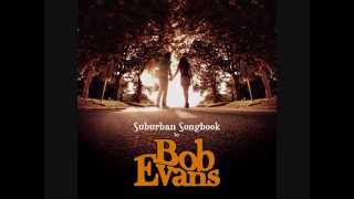 Bob Evans - Don't You Think It's Time Lyrics