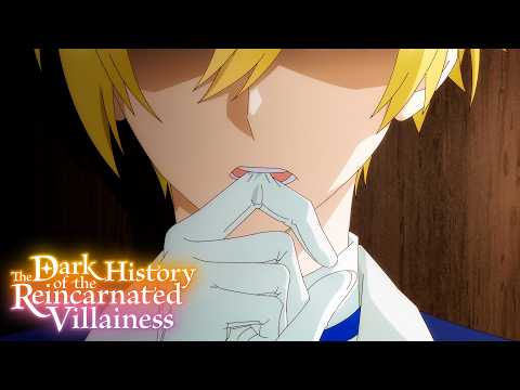 When Your Murderer Is Really Hot | The Dark History of the Reincarnated Villainess