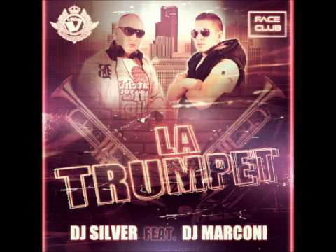 DJ SILVER FEAT. DJ MARCONI - LA TRUMPET