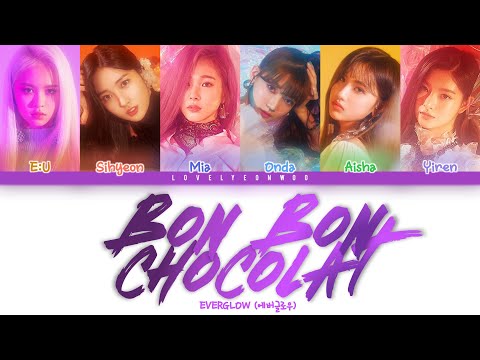 EVERGLOW (에버글로우) – Bon Bon Chocolat (봉봉쇼콜라) Lyrics (Color Coded Han/Rom/Eng)