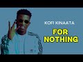 Kofi Kinaata – For Nothing (Lyric Video) 🎶💔