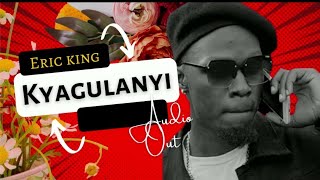 Eric King - Kyagulanyi (Official Lyrics Video)