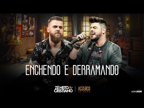 Zé Neto Cristiano Enchendo E Derramando