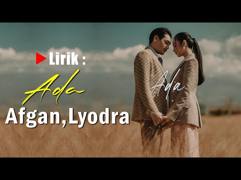 Ada - Lyodra, Afgan | Lyrics Video