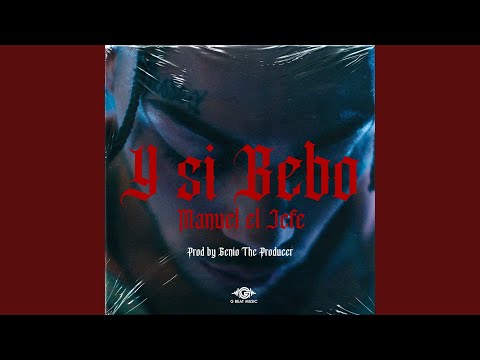 Y SI BEBO