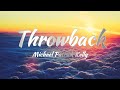 Michael Patrick Kelly - Throwback (Lyrics)