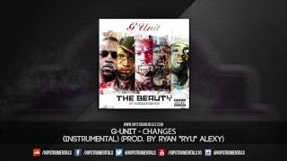 G-Unit - Changes [Instrumental] (Prod. By Ryan &quot;Ryu&quot; Alexy) + DL via @Hipstrumentals