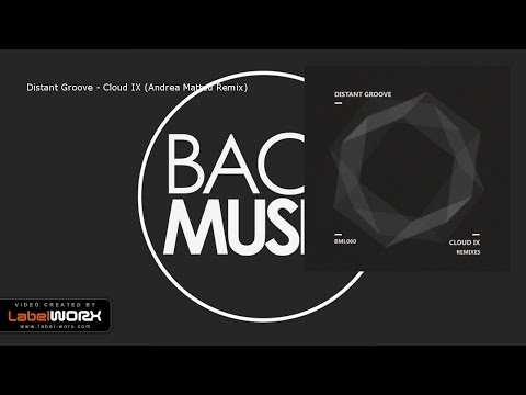 Distant Groove - Cloud IX (Andrea Matteu Remix) [Bach Music]