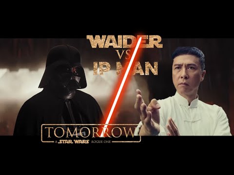MV Rogue One Star Wars Ip Man 4 Tomorrow