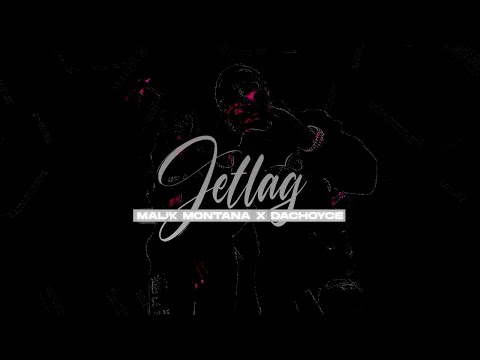 Malik Montana x DaChoyce - Jetlag