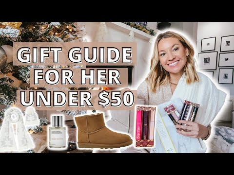 2022 Gift Guide For Her Under $50 | Best Gift Guide for Her