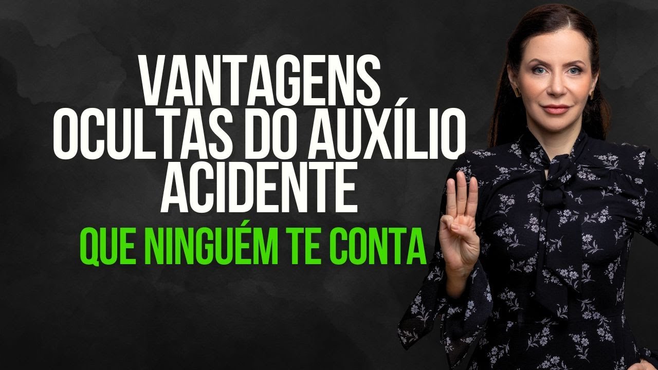 VANTAGENS OCULTAS DO AUXÍLIO ACIDENTE! Saiba! #inss #beneficioprevidenciario
