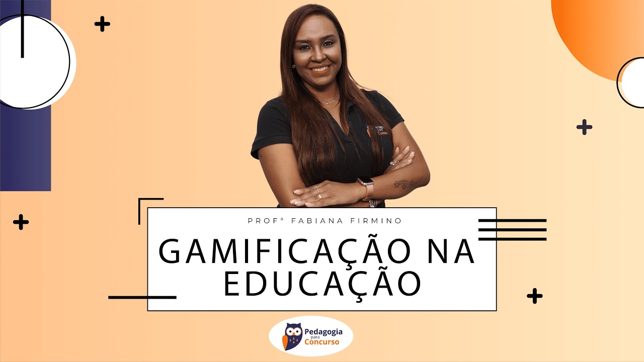Gamificação na Educação | Pedagogia para Concurso