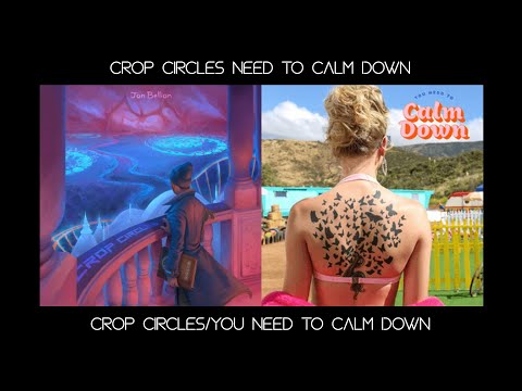 Crop Circles Need To Calm Down - Jon Bellion/Taylor Swift Mashup