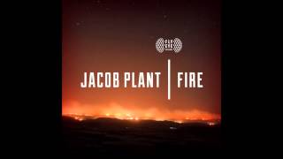 Jacob Plant - Fire