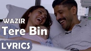 Tere Bin | Full Song with LYRICS | Wazir | Farhan - YouTube