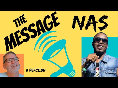 Nas  -  The Message  -  A Reaction