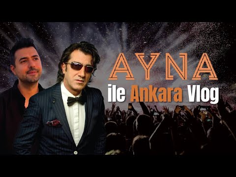 Ayna ile Ankara konserine gittim!