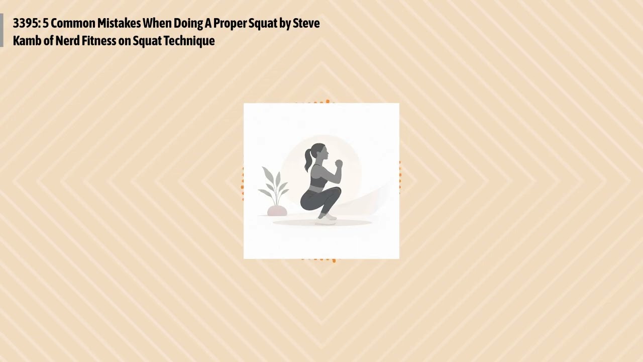 3395: 5 Common Mistakes When Doing A Proper Squat by Steve Kamb of Nerd Fitness on Squat...
