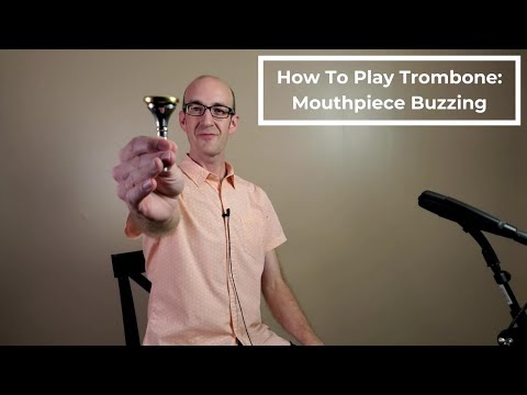 How to Play Trombone: Mouthpiece Buzzing and First Notes