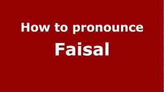 How to pronounce Faisal