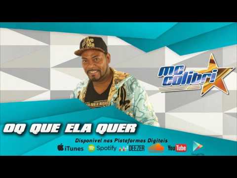 Mc Colibri - Oque Que Ela Quer (DJ Costelinha) (Áudio Oficial)