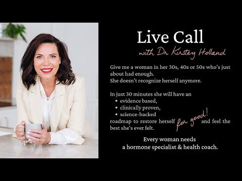 Female Hormones in your 40s and 50s - Live Call with Dr Kirstey Holland