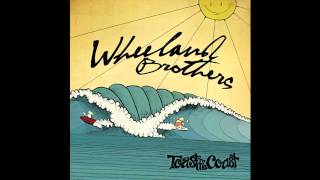 Wheeland Brothers - Toast to the Coast