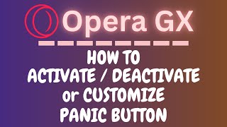 How to Activate, Deactivate, or Customize the Panic Button on the Opera GX Web Browser | PC Tutorial