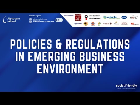 Policies & Regulations in Emerging Business Environment | Upstream Ahead Summit 2021