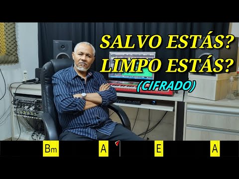 SALVO ESTÁS? LIMPO ESTÁS?  - 277. HARPA CRISTÃ- (CIFRADO) - Carlos José