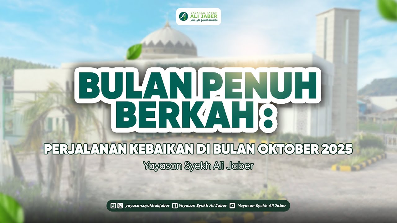 Laporan Bulan Oktober 2025 | Bulan Penuh Berkah di Yayasan Syekh Ali Jaber