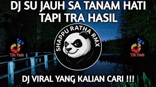 Download lagu DJ SU JAUH SA TANAM HATI TAPI TRA HASIL VIRAL TIKTOK SLOW FULL SONG MAMAN FVNDY 2025 mp3 Download lagu DJ SU JAUH SA TANAM HATI TAPI TRA HASIL VIRAL TIKTOK SLOW FULL SONG MAMAN FVNDY 2025 mp3