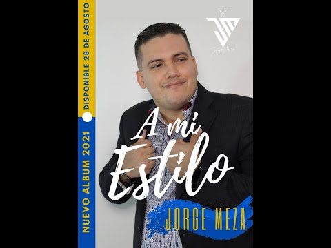 2. BENDITOS VERSOS (JORGE ESTEBAN MEZA AYALA / A MI ESTILO)