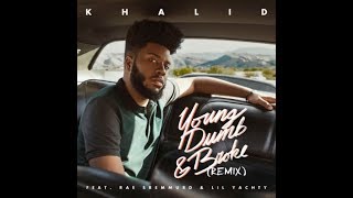 Khalid - Young Dumb &amp; Broke (Remix)[Lyrics] feat. Rae Sremmurd &amp; Lil Yachty