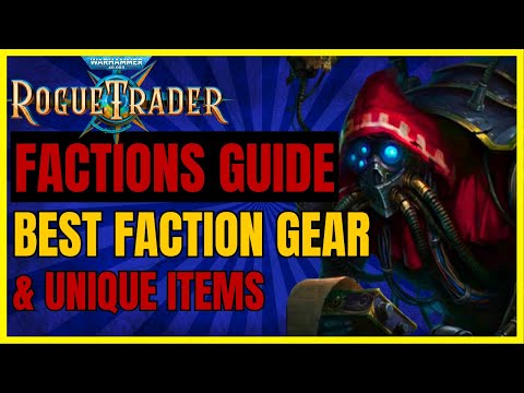 W40K: RT - FACTIONS Guide: Best FACTION GEAR & UNIQUE ITEMS