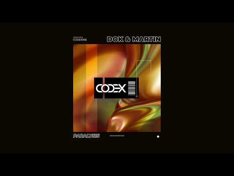 Dok & Martin - Paralysis (Original Mix)  [CODEX] // Techno Premiere