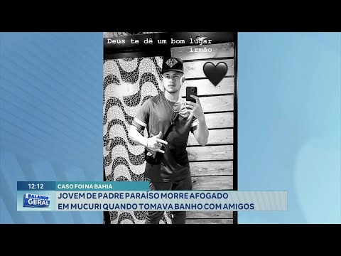 Caso foi na Bahia: Jovem de Padre Paraíso Morre Afogado em Mucuri quando Tomava Banho com Amigos.