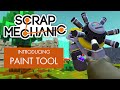Scrap Mechanic - Introducing the Paint Tool