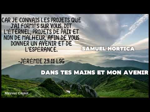 Dans tes main et mon avenir - Samuel Hortica - vie et lumière - 2025